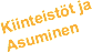 Kiinteistöt ja Asuminen